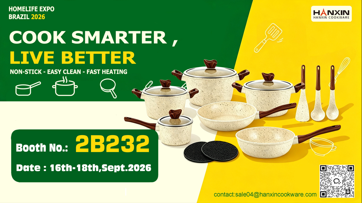 Meet HANXIN Cookware at HOMELIFE EXPO BRAZIL 2026